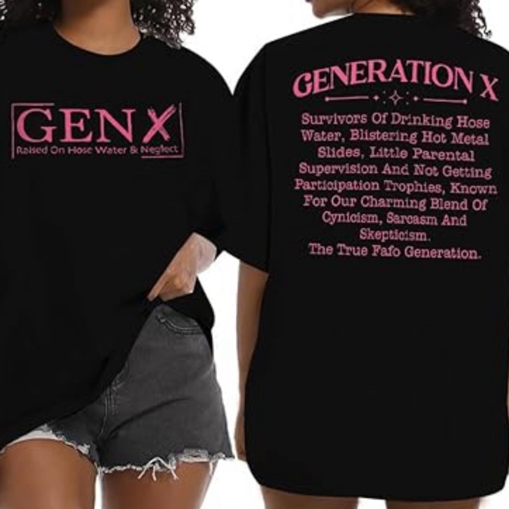 Gen X Raised on Hose Water and Neglect Humor‎ Generation X Crew Neck T-Shirt